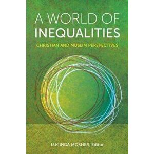 World of Inequalities. Christian and Muslim Perspectives, Paperback - *** imagine