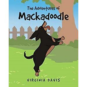 The Adventures of Mackadoodle, Paperback - Virginia Davis imagine
