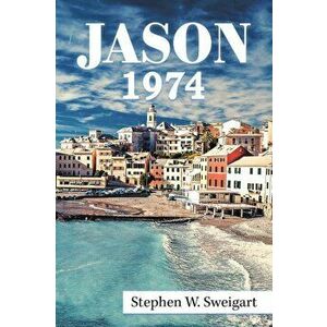 Jason 1974, Paperback - Stephen W. Sweigart imagine