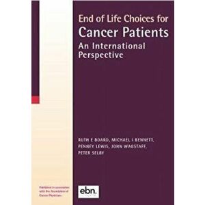 End of Life Choices for Cancer Patients. An International Perspective, Paperback - *** imagine