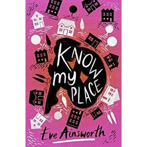 Know My Place, Paperback - Eve Ainsworth imagine