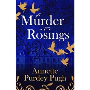 Murder At Rosings, Paperback - Annette Purdey Pugh imagine