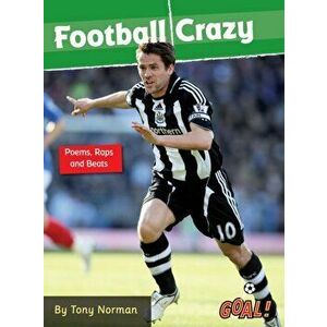 Football Crazy; Poems, Raps & Beats. Level 5, Paperback - Norman Tony imagine