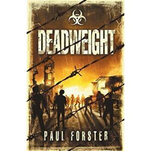 Deadweight, Paperback - Paul Forster imagine