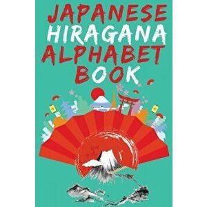 Japanese Hiragana Alphabet Book.Learn Japanese Beginners Book.Educational Book, Contains Detailed Writing and Pronunciation Instructions for all Hirag imagine