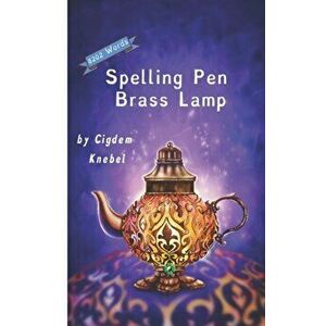 Spelling Pen - Brass Lamp: (Dyslexie Font) Decodable Chapter Books for Kids with Dyslexia, Paperback - Cigdem Knebel imagine