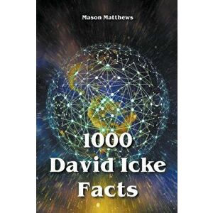 1000 David Icke Facts, Paperback - Mason Matthews imagine