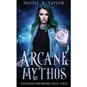 Arcane Mythos, Paperback - Nicole R. Taylor imagine