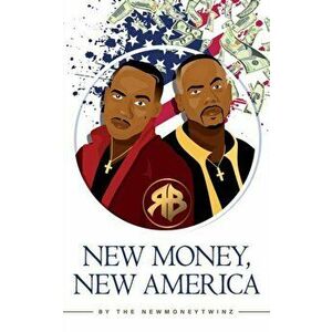 New Money, New America, Paperback - Bryan Wood imagine