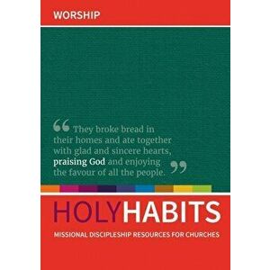 Holy Habits: Worship. Missional discipleship resources for churches, Paperback - *** imagine