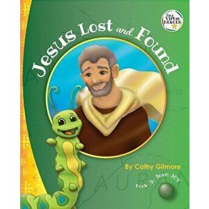 Jesus Lost and Found, the Virtue Story of Kindness: Book 5 in the Virtue Heroes Series, Paperback - Cathy Gilmore imagine