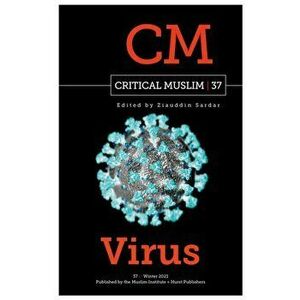 Critical Muslim 37: Virus, Paperback - *** imagine