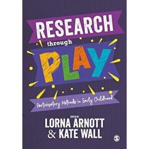 Research through Play. Participatory Methods in Early Childhood, Paperback - *** imagine