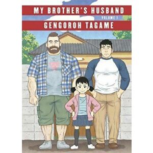 My Brother's Husband: Volume I, Hardback - Gengoroh Tagame imagine