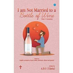 I am Not Married to a Bottle of Wine, Paperback - *** imagine
