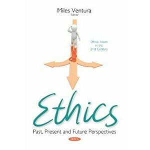 Ethics. Past, Present and Future Perspectives, Paperback - *** imagine