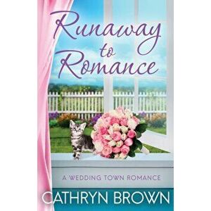 Runaway to Romance, Paperback - Cathryn Brown imagine
