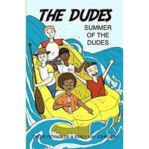 Summer of the Dudes, Paperback - Tyler Reynolds imagine