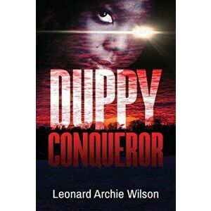 Duppy Conqueror, Paperback - Leonard Archie Wilson imagine