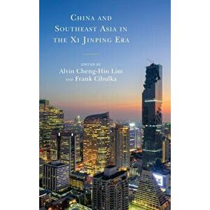 China and Southeast Asia in the Xi Jinping Era, Paperback - *** imagine