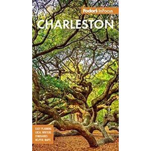 Fodor's Infocus Charleston: With Hilton Head & the Lowcountry, Paperback - *** imagine