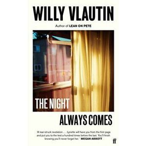 Night Always Comes, Paperback - Willy Vlautin imagine