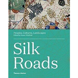 Silk Roads. Peoples, Cultures, Landscapes, Hardback - *** imagine