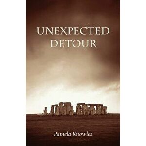 Unexpected Detour, Paperback - Pamela Knowles imagine