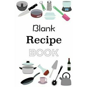 Blank Recipe Book, Paperback - Gabriel Bachheimer imagine
