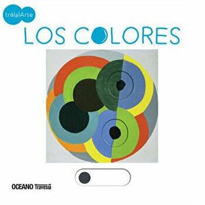Los Colores: Tralalarte, Board book - Sandrine Andrews imagine