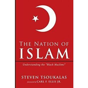 The Nation of Islam, Paperback - Steven Tsoukalas imagine