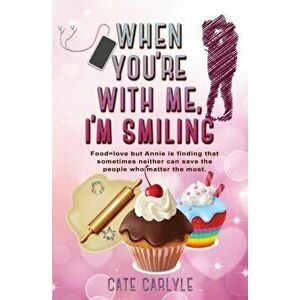 When You're With Me, I'm Smiling, Paperback - Cate Carlyle imagine