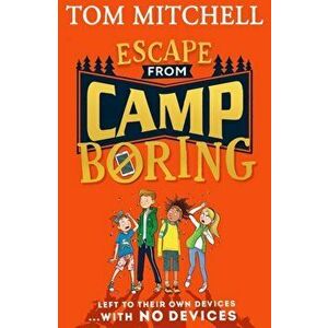 Escape from Camp Boring, Paperback - Tom Mitchell imagine