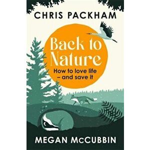 Back to Nature. How to Love Life - and Save It, Hardback - Megan Mccubbin imagine