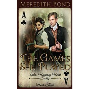 The Games She Played, Paperback - Meredith Bond imagine