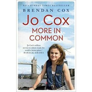Jo Cox. More in common, Paperback - Brendan Cox imagine
