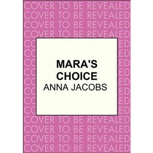 Mara's Choice, Hardback - Anna Jacobs imagine