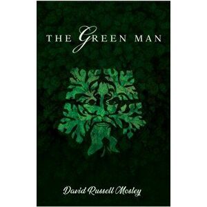 The Green Man, Paperback - David Russell Mosley imagine