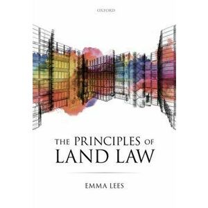 Principles of Land Law, Paperback - Emma Lees imagine