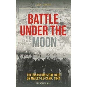 Battle Under the Moon, Paperback - Jack Currie imagine