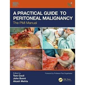 Practical Guide to Peritoneal Malignancy. The PMI Manual, Paperback - *** imagine