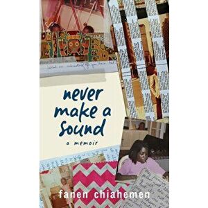 Never Make A Sound, Paperback - Fanen Chiahemen imagine