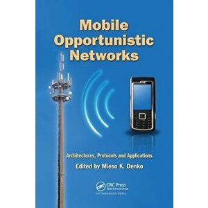 Mobile Opportunistic Networks. Architectures, Protocols and Applications, Paperback - *** imagine