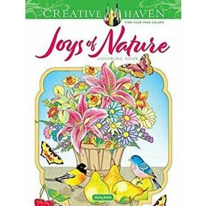 Creative Haven Joys of Nature Coloring Book, Paperback - Marty Noble imagine