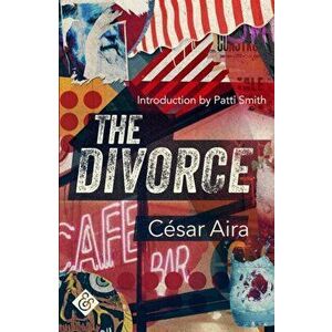 Divorce, Paperback - Cesar Aira imagine
