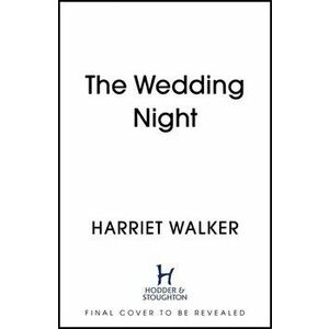 Wedding Night, Hardback - Harriet Walker imagine