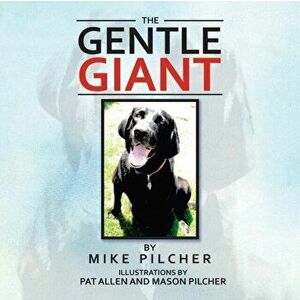 The Gentle Giant, Paperback - Mike Pilcher imagine