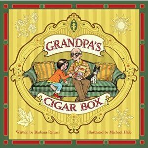 Grandpa's Cigar Box, Paperback - Barbara Renner imagine