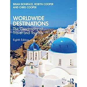 Worldwide Destinations. The Geography of Travel and Tourism, Paperback - Chris Cooper imagine