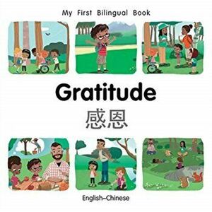 My First Bilingual Book-Gratitude (English-Chinese), Board book - Patricia Billings imagine